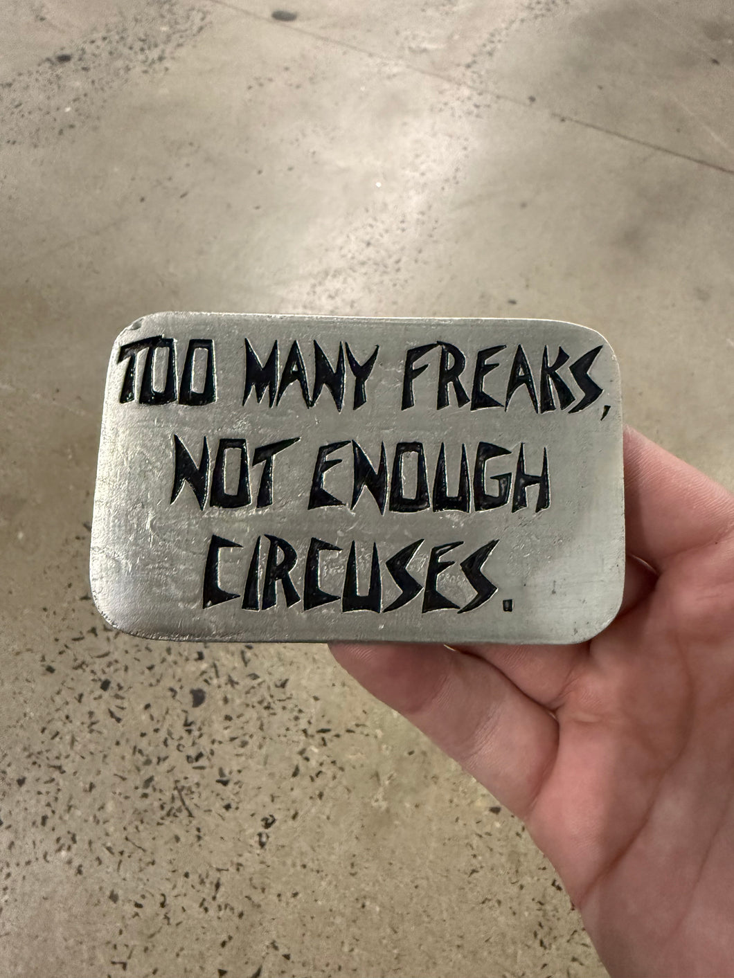 2000s Too Many Freaks Belt Buckle