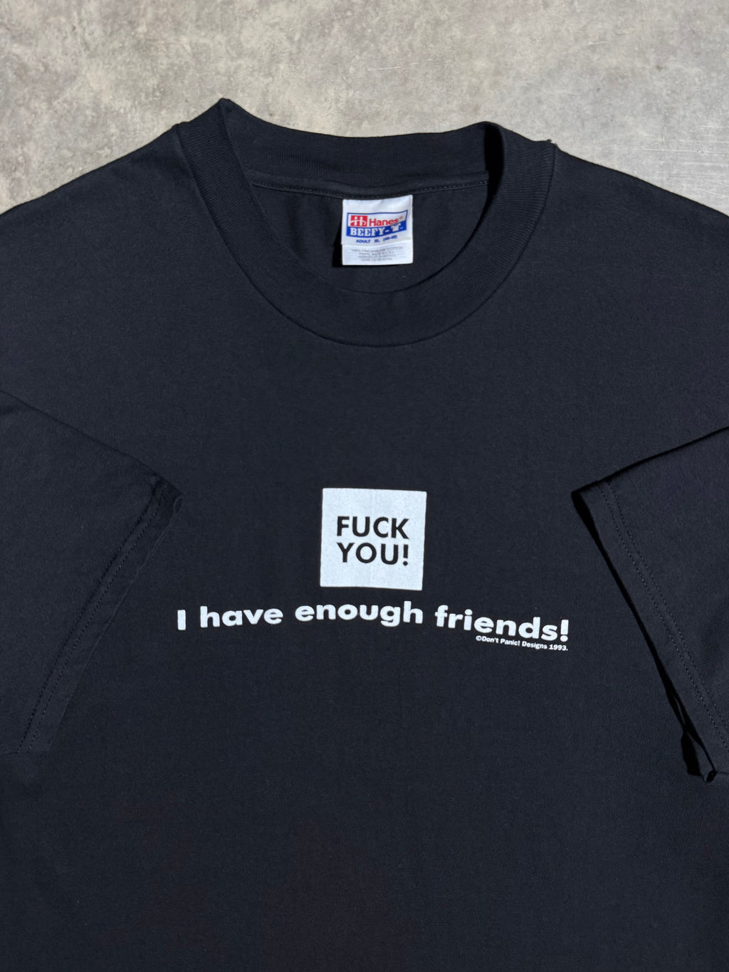 Vintage 1993 F*** You I Have Enough Friends! T-Shirt (XL)