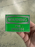 2000s Warning I’m Irish Belt Buckle