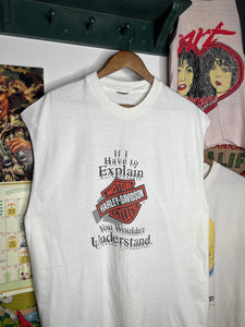 Vintage Harley If I Have To Explain You Wouldn’t Understand Cutoff Tee (XL)