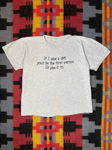 Vintage If I Gave a Shit Shirt (XL)