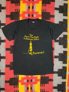 Vintage Early 80s You Have The Right To Remain Silent Shirt (M)