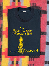 Load image into Gallery viewer, Vintage Early 80s You Have The Right To Remain Silent Shirt (M)
